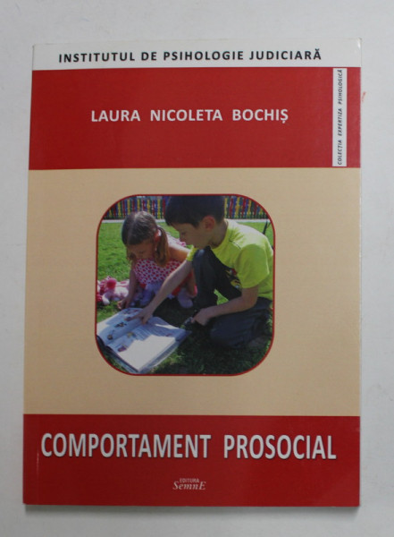 COMPORTAMENT PROSOCIAL de LAURA NICOLETA BOCHIS , 2013