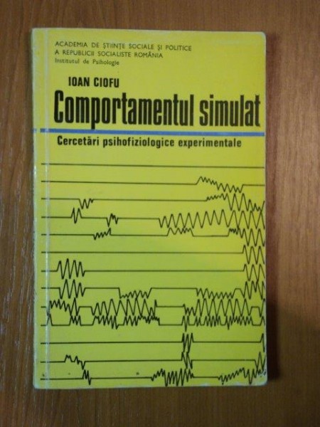 COMPORTAMENTUL SIMULAT de IOAN CIOFU  , 1974