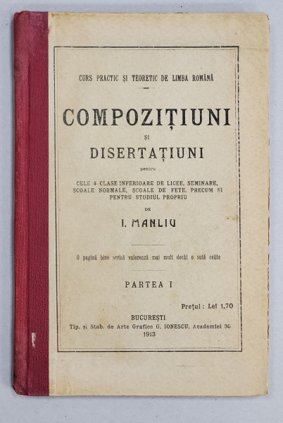 COMPOZITIUNI SI DISERTATIUNI de I. MANLIU, PARTEA I - BUCURESTI 1913