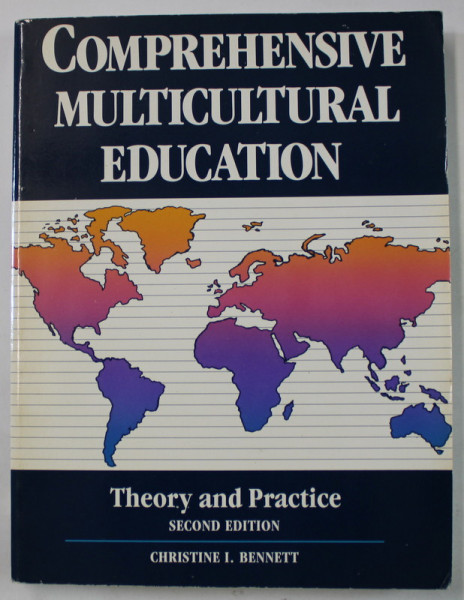 COMPREHENSIVE MULTICULTURAL EDUCATION , THEORY AND PRACTICE by CHRISTINE I. BENNETT , 1990