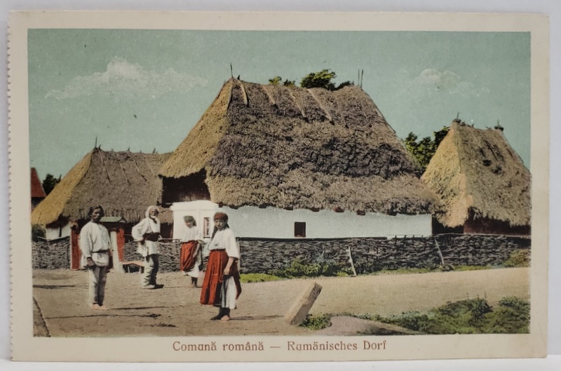 COMUNA ROMANA - RUMANISCHES DORF , CARTE POSTALA , EDIT. JOS. DROTLEFF SIBIU , INCEPUT DE SECOL XX