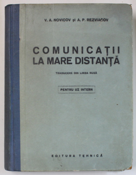 COMUNICATII LA MARE DISTANTA  de V.A NOVICOV si A.P. REZVIACOV , 1953