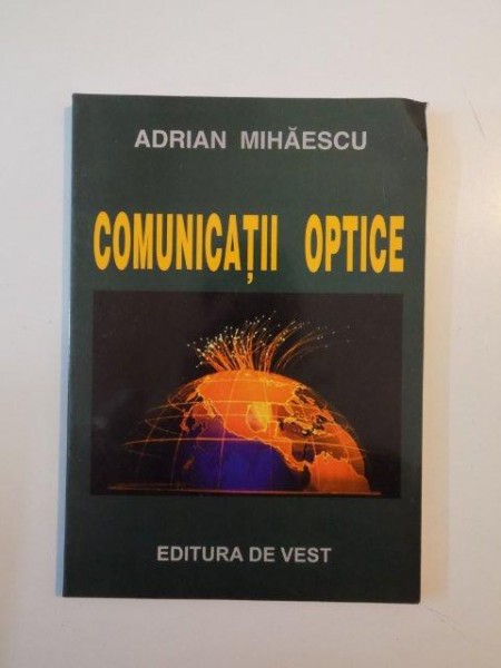 COMUNICATII OPTICE de ADRIAN MIHAESCU 2010