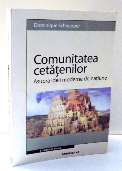 COMUNITATEA CETATENILOR de DOMINIQUE SCHNAPPER , 2004