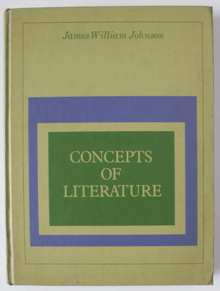 CONCEPTS OF LITERATURE by JAMES WILLIAM JOHNSON , 1970