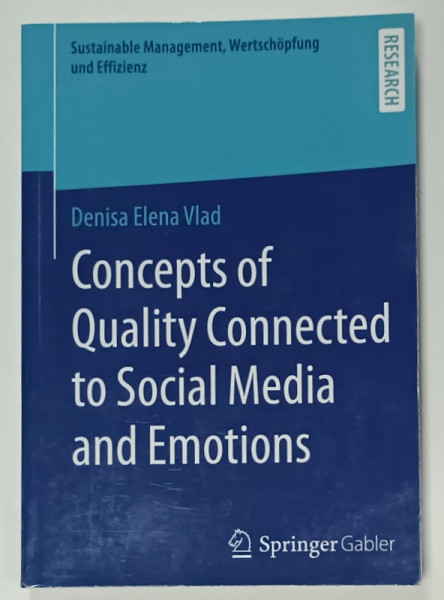 CONCEPTS OF QUALITY CONNECTED TO SOCIAL MEDIA AND EMOTIONS by DENISA ELENA VLAD , 2020 , DEDICATIE *