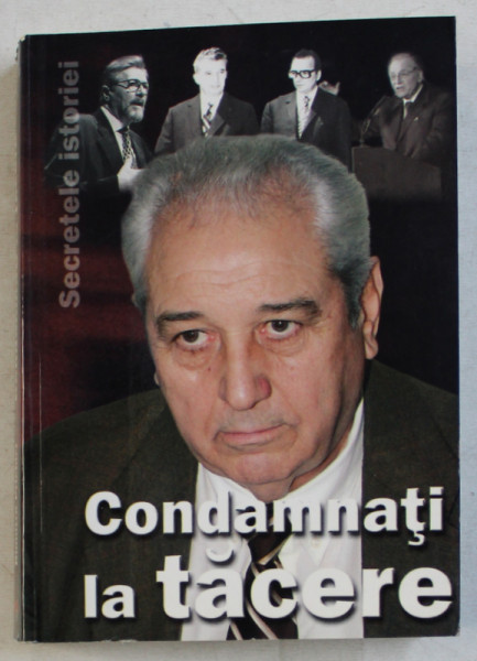 CONDAMNATI LA TACERE de DUMITRU PRICHICI , 2006