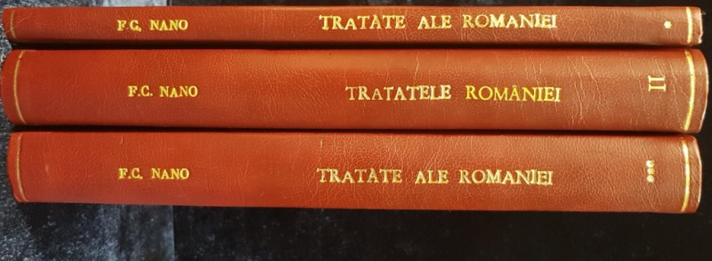 CONDICA TRATATELOR SI A ALTOR LEGAMINTE ALE ROMANIEI 1354-1937 de F.C. NANO, 3 VOL - BUCURESTI, 1938