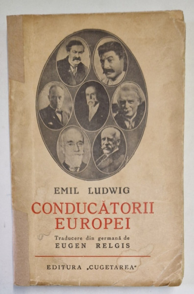 CONDUCATORII EUROPEI de EMIL LUDWIG , COTOR LIPIT CU SCOCI