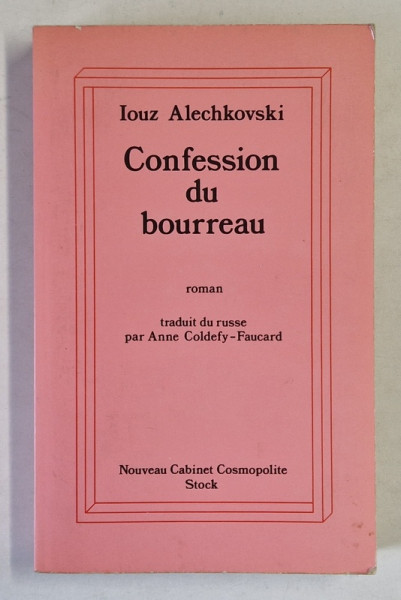 CONFESSION DU BOURREAU , roman par IOUZ ALECHKOVSKI , 1984