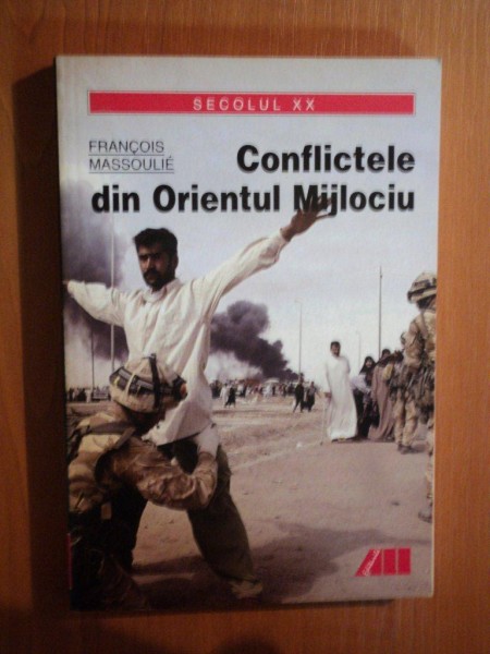 CONFLICTELE DIN ORIENTUL MIJLOCIU de FRANCOIS MASSOULIE , 2003