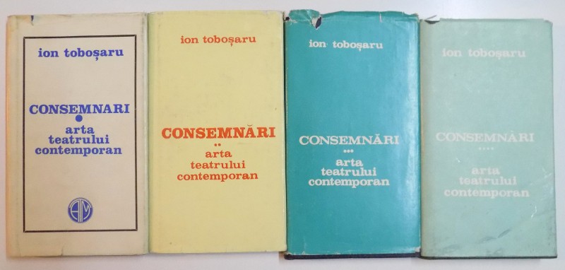 CONSEMNARI. ARTA TEATRULUI CONTEMPORAN de ION TOBOSARU, VOL I-IV 1982, DEDICATIE*