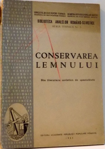 CONSERVAREA LEMNULUI , DIN LITERATURA SOVIETICA DE SPECIALITATE , 1952