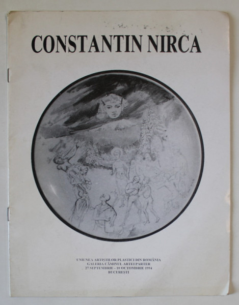 CONSTANTIN NIRCA , CATALOG DE EXPOZITIE , 1994