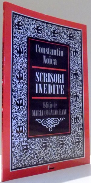 CONSTANTIN NOICA, SCRISORI INEDITE de MARIA COGALNICEANU , 2005