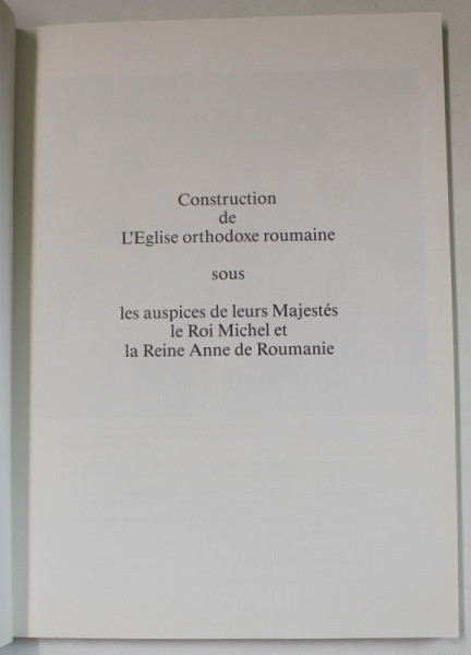 CONSTRUCTION DE L ' EGLISE ORTHODOXE ROUMAINE SOUS LES  AUSPICES DE LEURS MAJESTES LE ROI MICHEL ET LA REINE ANNE DE ROUMANIE , 1985