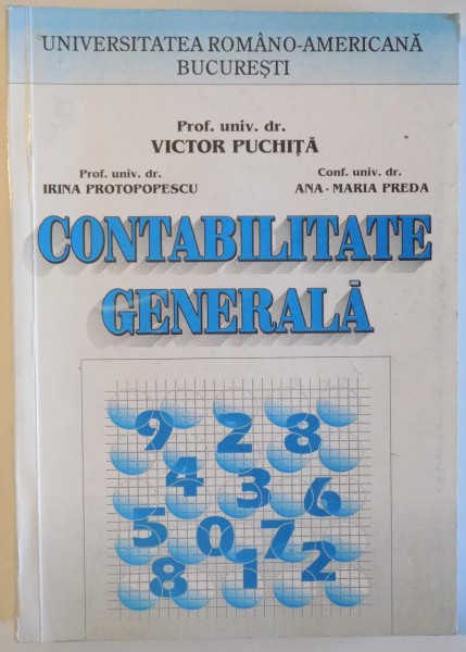 CONTABILITATE GENERALA de VICTOR PUCHITA ...  ANA - MARIA PREDA , 1999