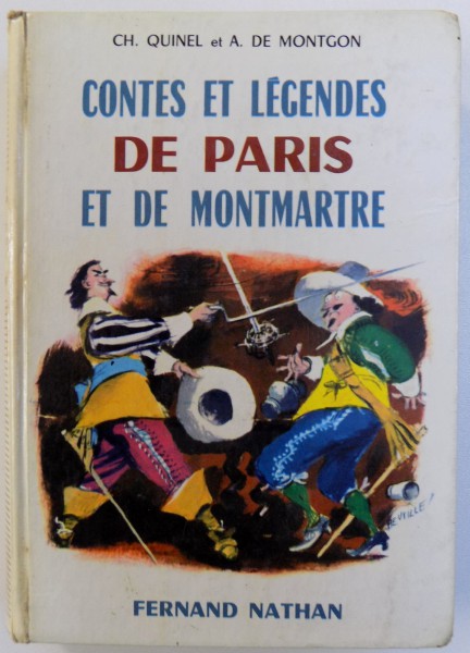 CONTES ET LEGENDES DE PARIS ET DE MONTMARTRE par CH. QUINEL et A. de MONTGON , 1962