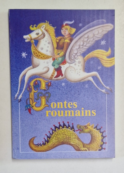 CONTES ROUMAINES , choix et traduction par MICAELA SLAVESCU , 2002