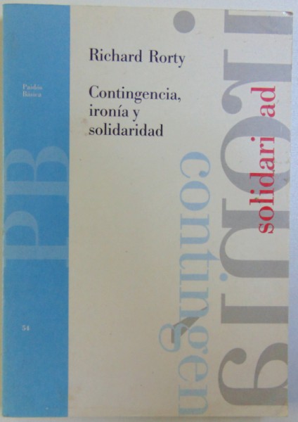 CONTINGENCIA , IRONIA Y SOLIDARIDAD para RICHARD RORTY , 1991