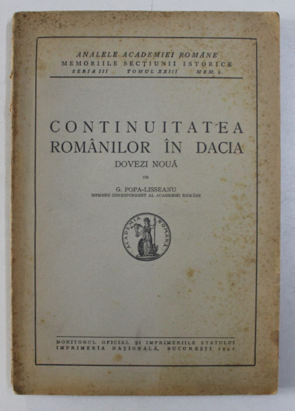 CONTINUITATEA ROMANILOR IN DACIA -DOVEZI NOUA- G.POPA LISSEANU, BUC.1944