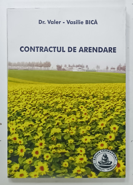 CONTRACTUL DE ARENDARE de Dr. VALER - VASILE BICA , 2005