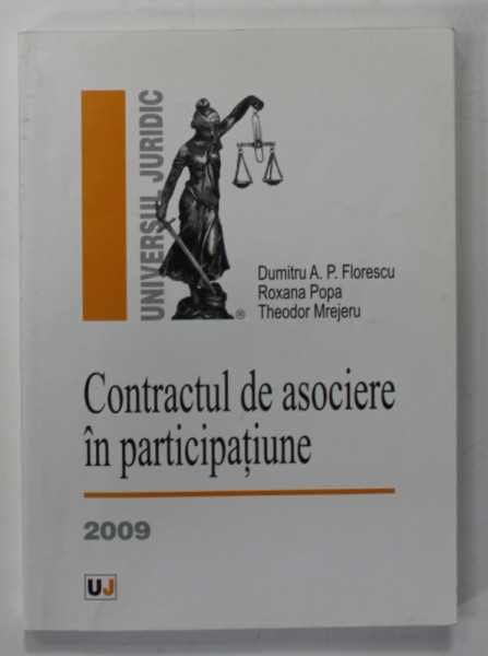 CONTRACTUL DE ASOCIERE IN PARTICIPATIUNE de DUMITRU A.P. FLORESCU ...THEODOR MREJERU , 2009