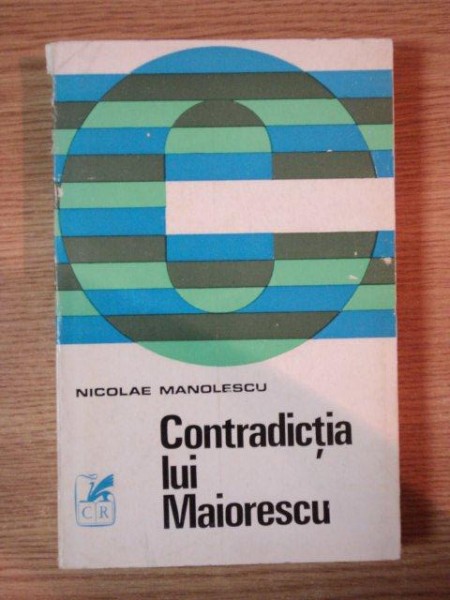 CONTRADICTIA LUI MAIORESCU de NICOLAE MANOLESCU , 1970