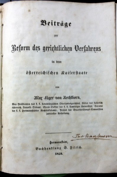 CONTRIBUȚII ASUPRA REFORMELOR PROCEDURA JUDICIARA IN IMPERIUL AUSTRIAC / BEITRAGE ZUR REFORM DES GERICHTLICHEN VERFAHRENS...  SIBIU 1859