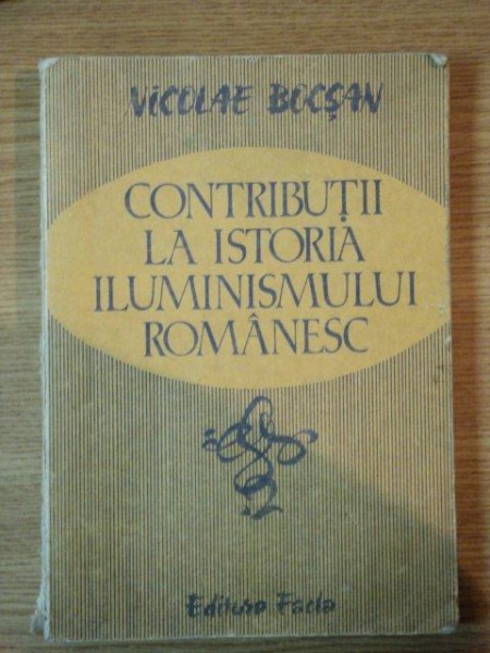 CONTRIBUTII LA ISTORIA ILUMINISMULUI ROMANESC de NICOLAE BOCSAN , 1986