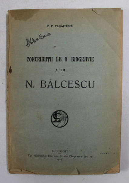 CONTRIBUTII LA O BIOGRAFIE A LUI N. BALCESCU de P.P. PANAITESCU , 1924