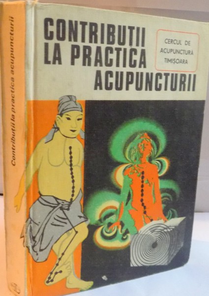 CONTRIBUTII LA PRACTICA ACUPUNCTURII , 1982 , DEDICATIE*