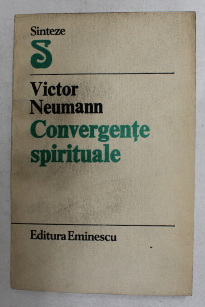 CONVERGENTE SPIRITUALE de VICTOR NEUMANN  1986 , DEDICATIE CATRE ALEXANDRU PALEOLOGU *