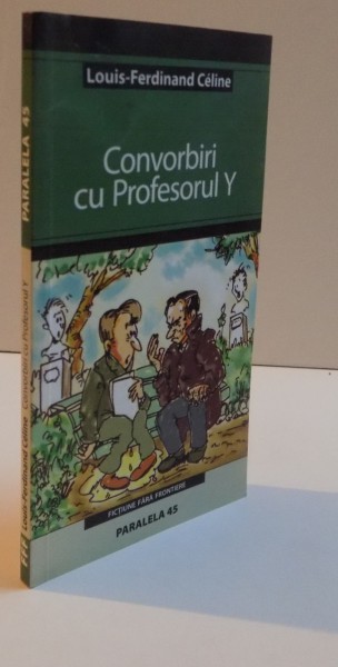 CONVORBIRI CU PROFESORUL Y ,deL OUIS FERDINAND CELINE  2006