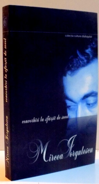 CONVORBIRI LA SFARSIT DE SECOL , 2006