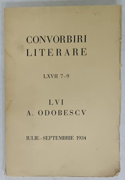 CONVORBIRI LITERARE , LXVII 7-9 , LUI A. ODOBESCU , IULIE - SEPTEMBRIE , 1934
