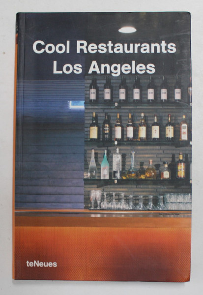 COOL RESTAURANTS - LOS ANGELES - by KARIN MAHLE , 2005