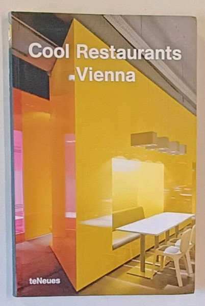 COOL RESTAURANTS VIENNA by JOACHIM FISCHER , 2005