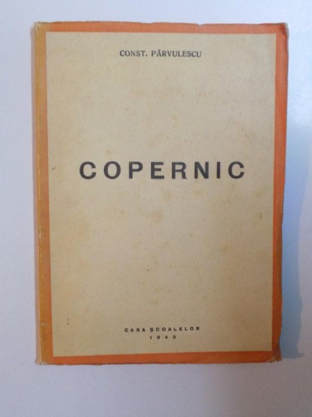 COPERNIC de CONST. PARVULESCU  1943