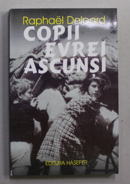 COPII EVREI ASCUNSI de RAPHAEL DELPARD , 2001