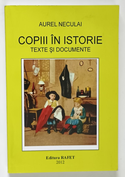 COPIII IN ISTORIE , TEXTE SI DOCUMENTE , EDITIA A III - A de AUREL NECULAI , 2012