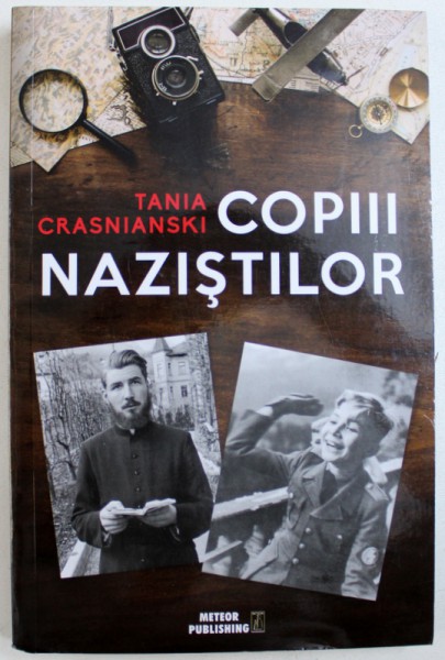 COPIII NAZISTILOR de TANIA CRASNIANSKI, 2018