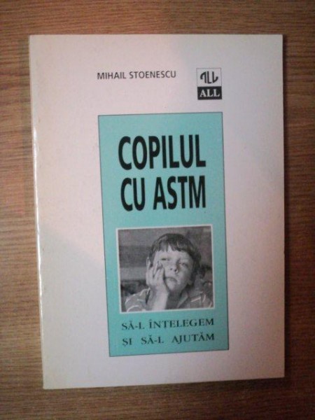 COPILUL CU ASTM de MIHAIL STOENESCU , 1996