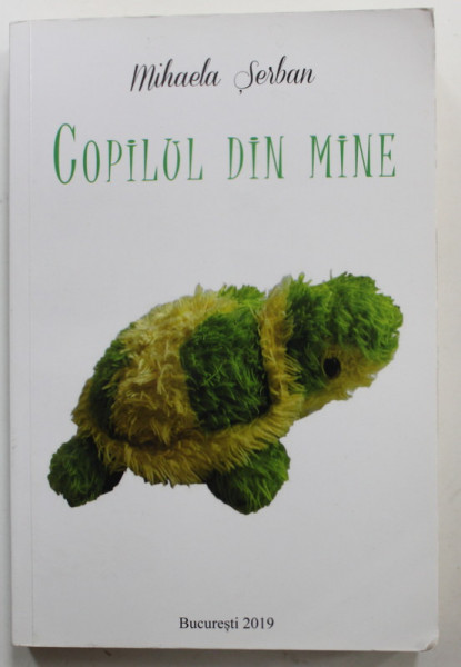 COPILUL DIN MINE de MIHAELA SERBAN , 2019 , DEDICATIE *