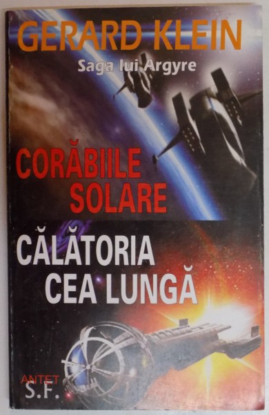 CORABIILE SOLARE , CALATORIA CEA LUNGA de GERARD KLEIN , SAGA LUI ARGYRE