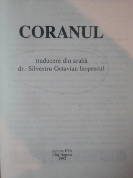 CORANUL traducere din araba de SILVESTRU OCTAVIAN ISOPESCUL , Cluj Napoca 1992