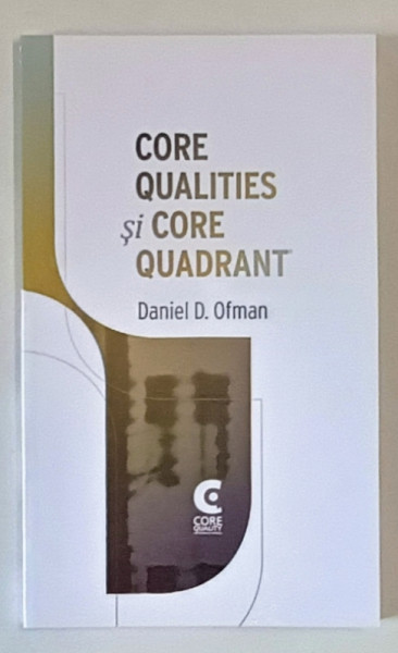 CORE QUALITIES SI CORE QUADDRANT de DANIEL D. OFMAN , 2015