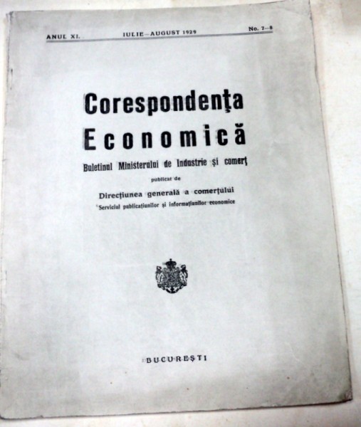 CORESPONDENTA ECONOMICA BULETINUL MINISTERULUI DE INDUSTRIE SI COMERT BUCURESTI IULIE-AUGUST 1929