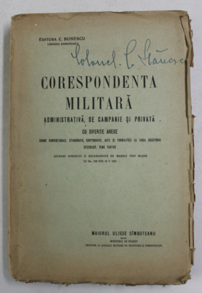 CORESPONDENTA MILITARA ADMINISTRATIVA , DE CAMPANIE SI PRIVATA CU DIFERITE ANEXE de  MAIORUL ULISSE SIMBOTEANU , 1921