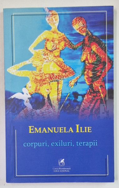 CORPURI , EXILURI , TERAPII de EMANUELA ILIE , 2020